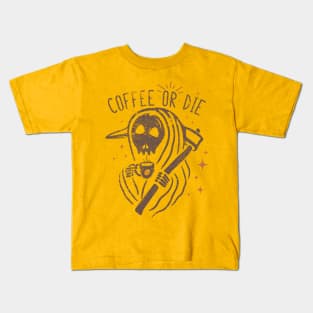 coffee or die Kids T-Shirt